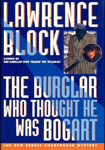 Lawrence Block/The Burglar Who Thought He Was Bogart@Bernie Rhodenbarr Mystery